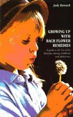 Growing Up With Bach Flower Remedies 9780852072738, Verzenden, Gelezen, Judy Howard
