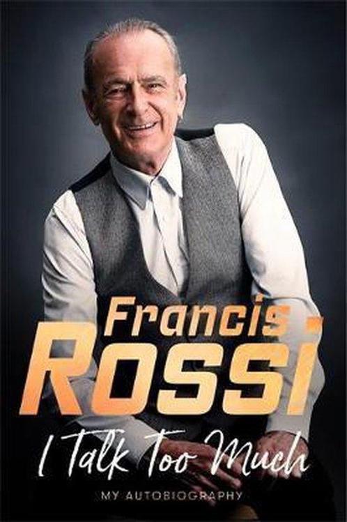 I Talk Too Much 9781472130198 Francis Rossi, Boeken, Overige Boeken, Gelezen, Verzenden