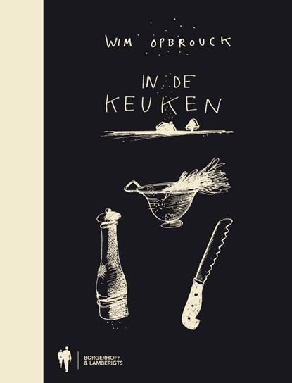 In de keuken | 9789089311191 | Wim Opbrouck, Boeken, Kookboeken, Zo goed als nieuw