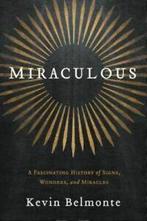 Miraculous: a fascinating history of signs, wonders, and, Boeken, Gelezen, Kevin Belmonte, Verzenden