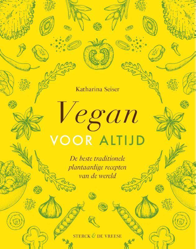 Vegan voor altijd 9789464710038 Katharina Seiser, Boeken, Kookboeken, Zo goed als nieuw, Verzenden