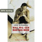 Wat Wil Een Man Nog Meer 9789035122673 J. OFarrell, Boeken, Verzenden, Gelezen, J. O'Farrell