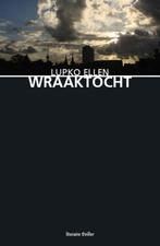 Wraaktocht / Ludde Menkema 9789054522041 Lupko Ellen, Verzenden, Gelezen, Lupko Ellen