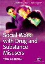 Transforming social work practice: Social work with drug and, Boeken, Gelezen, Anthony Goodman, Verzenden