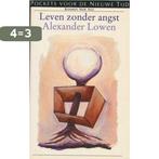 Leven zonder angst 9789021517995 Lowen, Boeken, Verzenden, Gelezen, Lowen