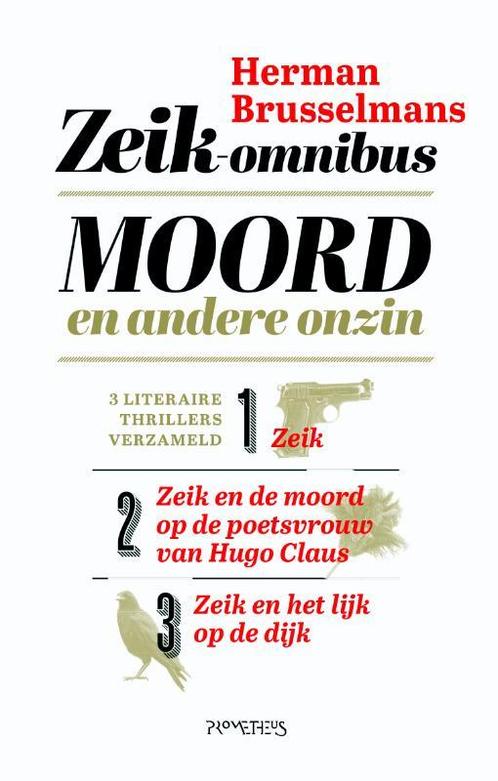 Moord en andere onzin / De Zeik-trilogie 9789044634471, Boeken, Thrillers, Gelezen, Verzenden