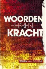 Woorden hebben kracht 9789490254315 Wilkin van de Kamp, Verzenden, Gelezen, Wilkin van de Kamp