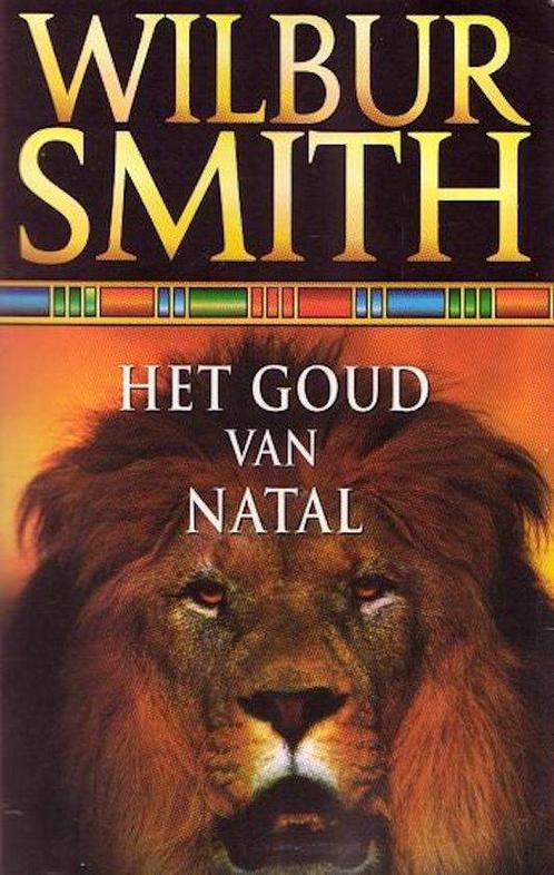 Het Goud Van Natal  -  Wilbur Smith, Boeken, Thrillers, Gelezen, Verzenden