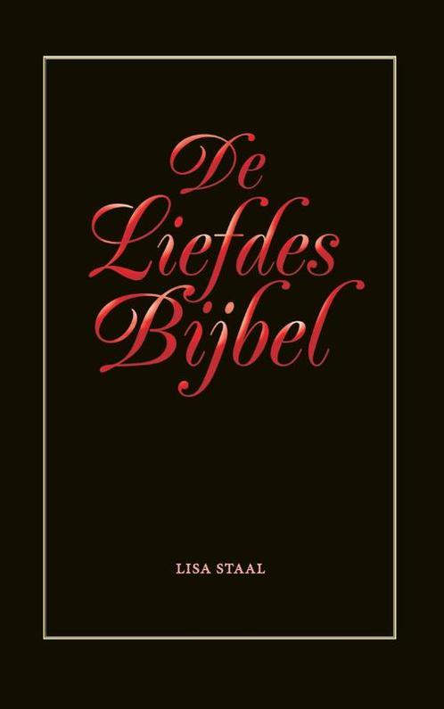 De liefdes bijbel 9789080703124 Lisa Staal, Boeken, Psychologie, Gelezen, Verzenden