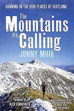 The Mountains are Calling 9781912240104 Jonny Muir, Verzenden, Zo goed als nieuw, Jonny Muir