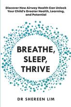 9780645553215 Breathe, Sleep, Thrive Shereen Lim, Verzenden, Nieuw, Shereen Lim
