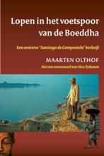 Lopen in het voetspoor van de Boeddha 9789025959272, Boeken, Verzenden, Gelezen, Maarten Olthof