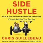 Side Hustle 9781509859054 Chris Guillebeau, Boeken, Verzenden, Zo goed als nieuw, Chris Guillebeau