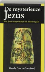 De mysterieuze Jezus 9789062719372 Timothy Freke, Boeken, Gelezen, Timothy Freke, Peter Gandy, Verzenden