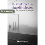 De strijd tegen het dagelijks leven - Met een taststok als, Verzenden, Zo goed als nieuw, Morena Lam