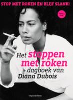 Het stoppen met roken dagboek van Diana Dubois 9789075812008, Boeken, Zwangerschap en Opvoeding, Diana Bernadette Dubois, Diana Bernadette Dubois
