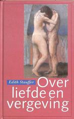 Over liefde & vergeving 9789063254636 Edith R. Stauffer, Boeken, Gelezen, Edith R. Stauffer, Verzenden