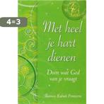 Met heel je hart dienen / Girls 4 God 9789033818523, Verzenden, Zo goed als nieuw, S. Kubiak Primecerio