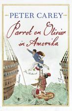 Parrot en Olivier in Amerika 9789023459194 Peter Carey, Boeken, Verzenden, Gelezen, Peter Carey