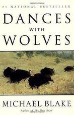 Dances with Wolves  Blake, Michael  Book, Boeken, Zo goed als nieuw, Blake, Michael, Verzenden