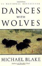 Dances with Wolves  Blake, Michael  Book, Boeken, Verzenden, Zo goed als nieuw, Blake, Michael