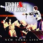 cd - Eddie And The Hot Rods - New York: Live, Verzenden, Nieuw in verpakking