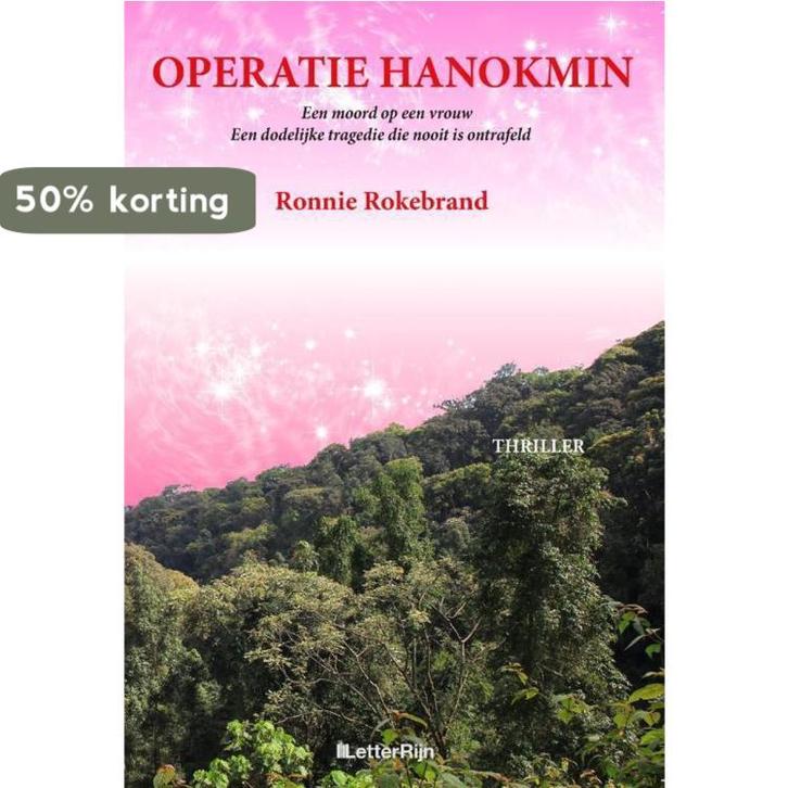 Operatie Hanokmin 9789491875526 Ronnie Rokebrand, Boeken, Thrillers, Zo goed als nieuw, Verzenden