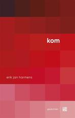 Kom 9789048850297 Erik Jan Harmens, Boeken, Verzenden, Gelezen, Erik Jan Harmens