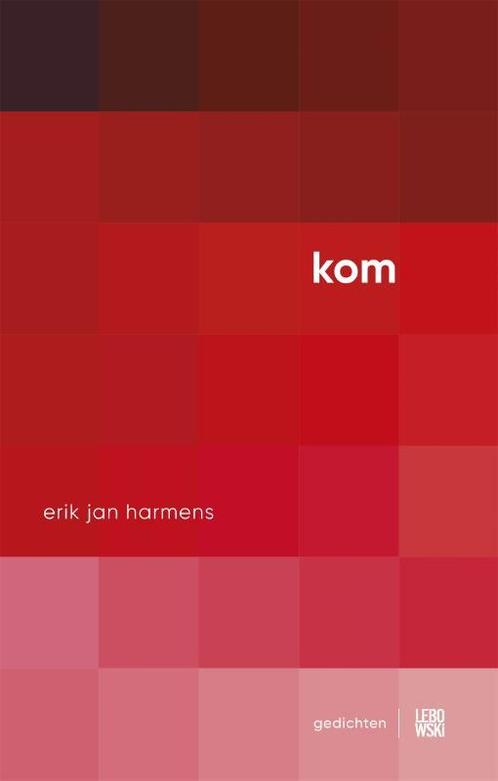 Kom 9789048850297 Erik Jan Harmens, Boeken, Gedichten en Poëzie, Gelezen, Verzenden