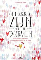 Gelukkig zijn moet je durven 9789401302173 Rosalinda Weel, Boeken, Verzenden, Gelezen, Rosalinda Weel
