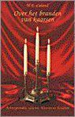 OVER HET BRANDEN VAN KAARSEN 9789063781293 M.E. Caland, Verzenden, Zo goed als nieuw, M.E. Caland