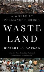 9781911723493 Waste Land Robert D. Kaplan, Boeken, Verzenden, Nieuw, Robert D. Kaplan