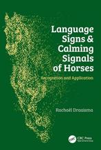 9781138070158 Language Signs and Calming Signals of Horses, Boeken, Zo goed als nieuw, Verzenden, Rachael Draaisma