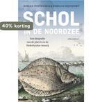 Schol in de Noordzee 9789045031231 Roelke Posthumus, Boeken, Verzenden, Gelezen, Roelke Posthumus