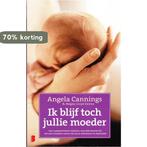 Ik blijf toch jullie moeder 9789022555729 Angela Cannings, Boeken, Verzenden, Gelezen, Angela Cannings