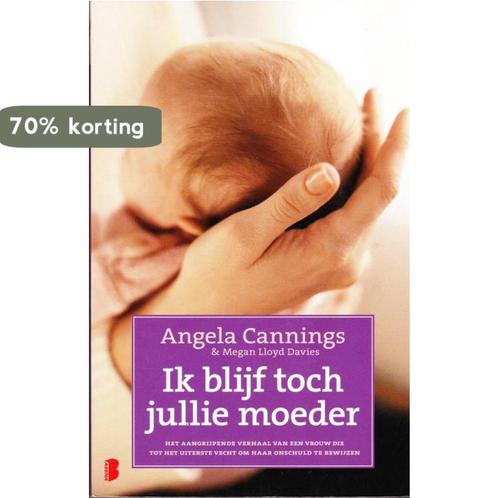 Ik blijf toch jullie moeder 9789022555729 Angela Cannings, Boeken, Romans, Gelezen, Verzenden