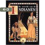 De wereld van de Indianen 9789054260387 M. Wood, Verzenden, Gelezen, M. Wood