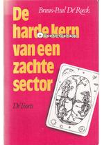 De harde kern van een zachte sector Bruno-Paul de Roeck, Verzenden, Nieuw