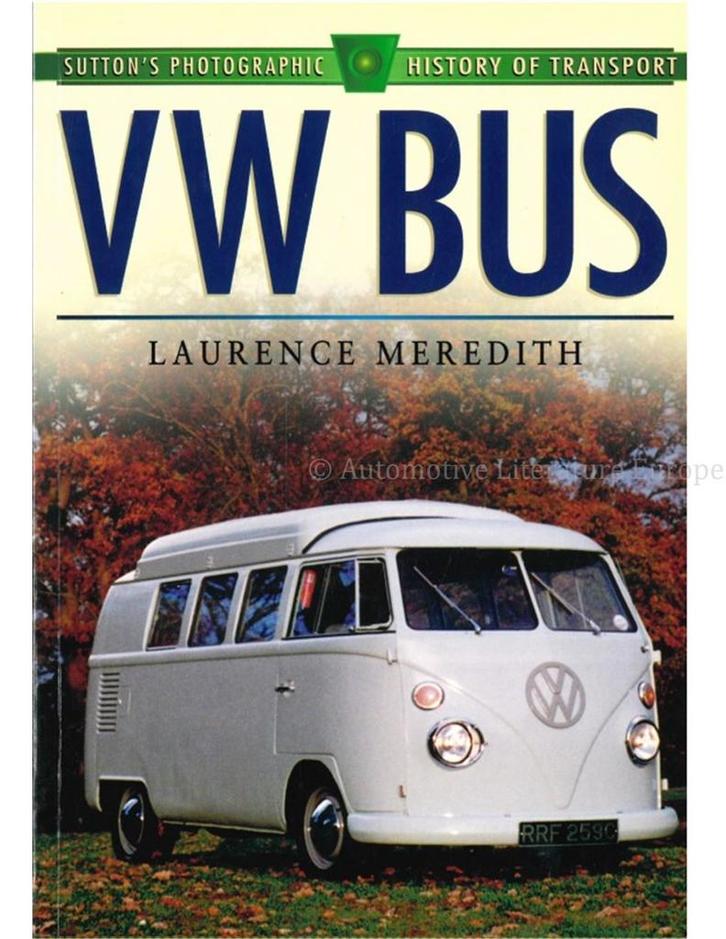 VW BUS, SUTTON'S PHOTOGRAPHIC HISTORY OF TRANSPORT, Boeken, Auto's | Boeken, Ophalen of Verzenden