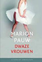 Dwaze vrouwen / Literaire Juweeltjes 9789085164876, Boeken, Verzenden, Zo goed als nieuw, Marion Pauw