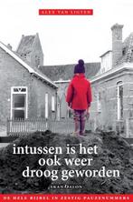 Intussen is het ook weer droog geworden 9789490708115, Verzenden, Zo goed als nieuw, Alex van Ligten