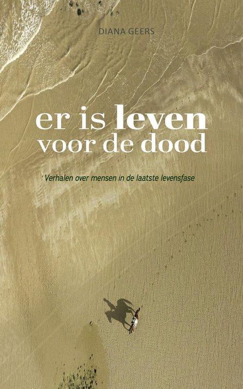 9789492261533 Er is leven voor de dood Diana Geers-Mathot, Boeken, Gezondheid, Dieet en Voeding, Nieuw, Verzenden