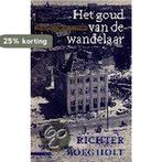 Het goud van de wandelaar 9789025421366 Roegholt, Verzenden, Gelezen, Roegholt