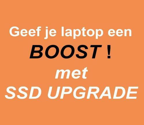SSD Upgrade Boost 256GB SSD + Windows 11 installatie, Diensten en Vakmensen, Computer en Internet experts, Computerreparatie en Onderhoud