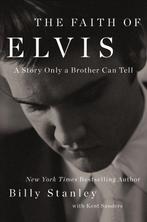 9781400237043 The Faith of Elvis Billy Stanley, Boeken, Biografieën, Verzenden, Nieuw, Billy Stanley