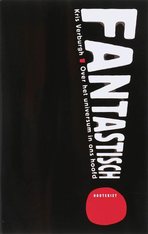 Fantastisch! 9789052409849 Kris Verburgh, Boeken, Wetenschap, Zo goed als nieuw, Verzenden