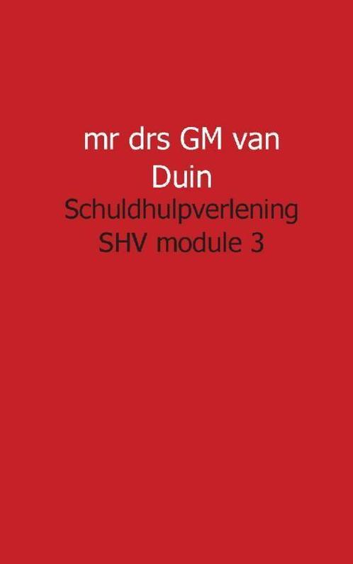 Schuldhulpverlening SHV module 3 9789461937612, Boeken, Schoolboeken, Zo goed als nieuw, Verzenden