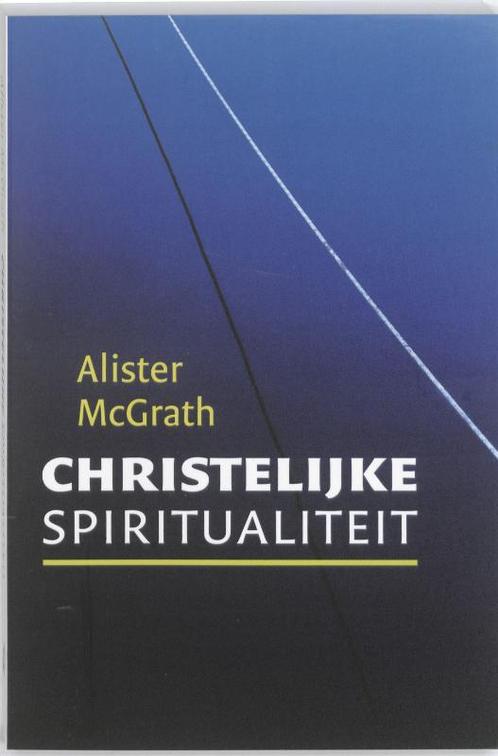 Christelijke spiritualiteit 9789043501712 Alister E. McGrath, Boeken, Godsdienst en Theologie, Gelezen, Verzenden
