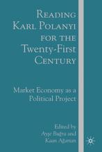 Reading Karl Polanyi for the Twenty-First Century K. Agartan, Boeken, Verzenden, Gelezen, K. Agartan