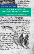 Wit and wisdom in classical arabic literature 9789087282486, Verzenden, Zo goed als nieuw